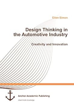Paperback Design Thinking in the Automotive Industry. Creativity and Innovation Book