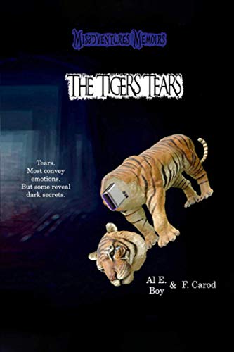 Misadventures Memoirs: The Tiger's Tears
