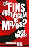Os Fins Justificam os Maios?: Todos morrem um dia (O Calendário do Abismo) (Portuguese Edition)