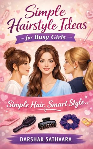 Simple Hairstyle Ideas for Busy Girls: Simple Hair, Smart Style!