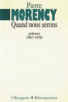 Quand nous serons: Poemes 1967-1978 (Collection Retrospectives) 2890062821 Book Cover