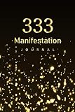  333 Manifestation Journal: Sparkle Gold Glitter Law of Attraction Tool Goals Discovery Challenge Workbook Planner Daily Desires Reflection Writing Prompt