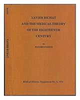 Xavier Bichat And The Medical Theory Of The Eighteenth Century 085484046X Book Cover