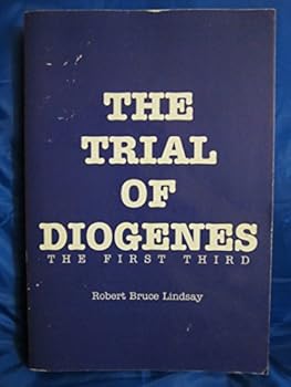 THE TRIAL OF DIOGENES, THE FIRST THIRD