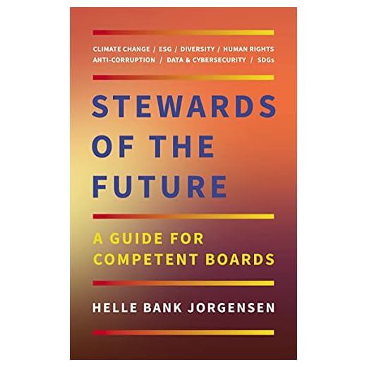 Stewards of the Future: A Guide for Competent Boards