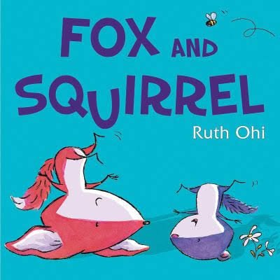 Fox and Squirrel 0545804884 Book Cover