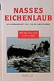 Nasses Eichenlaub: Als Kommandant und Fdu im U-Boot-Krieg