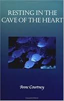 Resting in the Cave of the Heart 0974987506 Book Cover