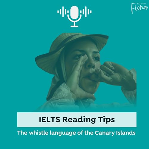 IELTS Reading Tips: Languages and Learning (Silbo Gomero)
