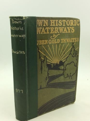 DOWN HISTORIC WATERWAYS. Six Hundred Miles of C... [Unknown] B001DEVKOW Book Cover