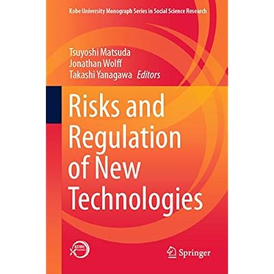 Risks and Regulation of New Technologies