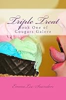 Triple Treat: Book One of Cougars Galore 1508653739 Book Cover