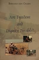 Are Freedom and Dignity Possible? 0974972606 Book Cover