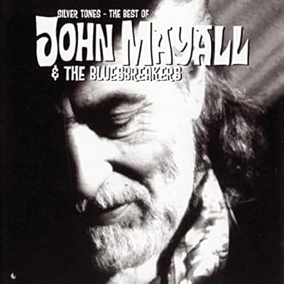 Silver Tones - The Best Of John Mayall
