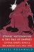 Ethnic Nationalism and the Fall of Empires: Central Europe, the Middle East and Russia, 1914-23