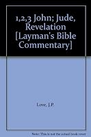 1,2,3 John; Jude, Revelation [Layman's Bible Commentary] B002NRNTPG Book Cover