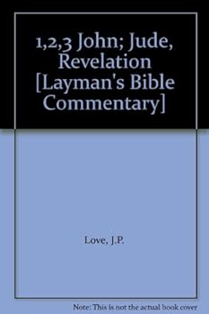 Paperback 1,2,3 John; Jude, Revelation [Layman's Bible Commentary] Book
