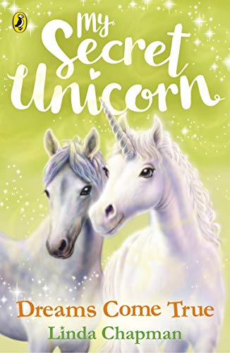 My Secret Unicorn: Dreams Come True (My Secret Unicorn, 2)