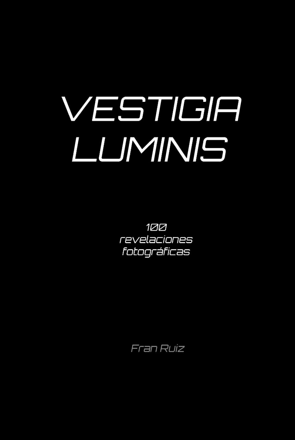 Livre VESTIGIA LUMINIS album de 100 revelaciones fotográficas d'art