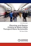 Planning and Design Criteria to Make Urban Transport More Sustainable: The Case of Baku