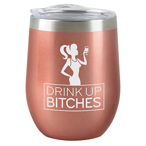 Chris's Stuff 12 oz Wine Tumbler - Iced Coffee Mug with Splash-Proof Lid Stainless Steel Double Wall Vacuum Insulated with Inner Layer Copper Keep Drinks Cold/Hot - Quote: Drink Up Bitches (Rose Gold)