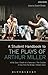 A Student Handbook to the Plays of Arthur Miller: All My Sons, Death of a Salesman, The Crucible, A View from the Bridge, Broken Glass
