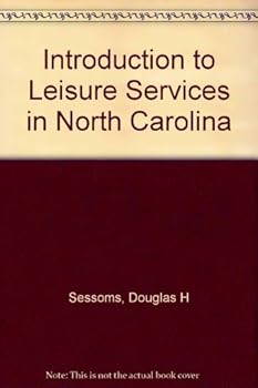 Paperback INTRODUCTION TO LEISURE SERVICES IN NORTH CAROLINA Book