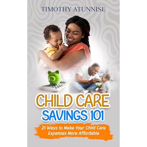 Child Care Savings 101 by Timothy Atunnise episode artwork