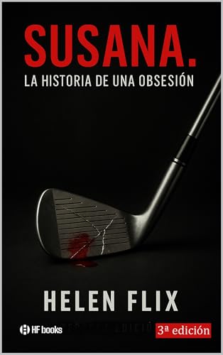 Susana, La historia de una obsesión. (Spanish Edition)