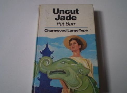 Uncut Jade (CH) [Large Print] 0708982298 Book Cover