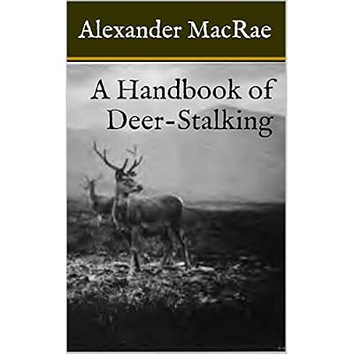 A Handbook of Deer-Stalking