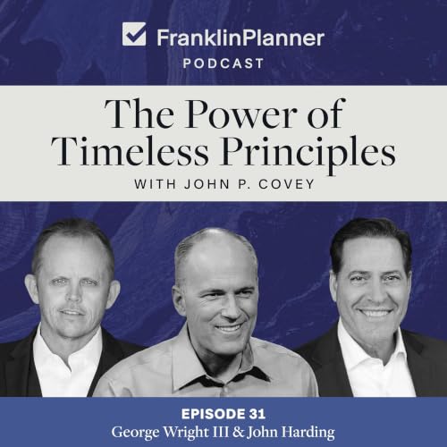 The Power of Timeless Principles with John P. Covey