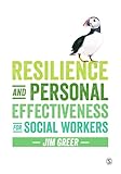 Resilience and Personal Effectiveness for Social Workers