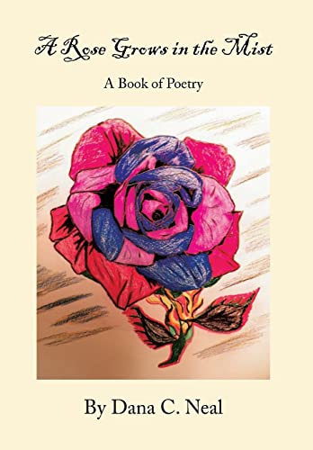 A Rose Grows in the Mist: A Book of Poetry