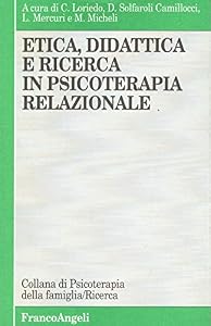 Etica, didattica e ricerca in psicoterapia relazionale