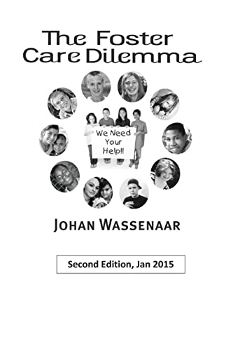 The Foster Care Dilemma: 2nd Edition