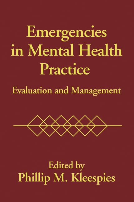 Emergencies in Mental Health Practice: Evaluation and Management