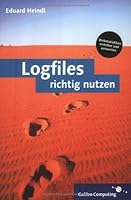 Logfiles richtig nutzen. 3898424014 Book Cover