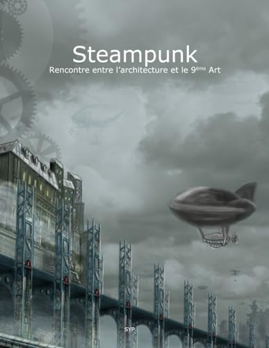Steampunk: Rencontre entre l’architecture et le 9ème Art