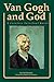 Van Gogh and God: A Creative Spiritual Quest (Campion Book)