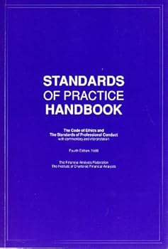 Paperback Standards of practice handbook: The code of ethics and the standards of professional conduct, with commentary and interpretation Book