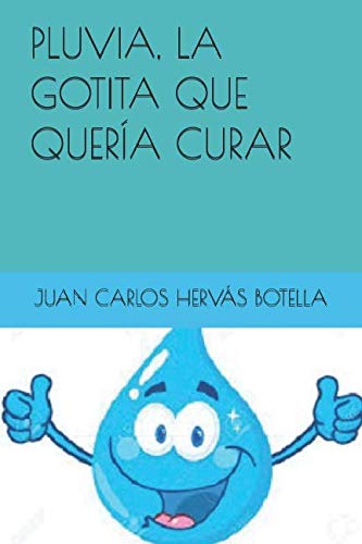 Pluvia, la gotita que quería curar