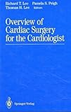 Overview of Cardiac Surgery for the Cardiologist