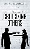 Letting Go of Criticizing Others