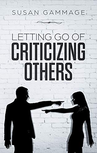 Letting Go of Criticizing Others