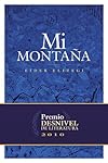 Mi montaña (Premio Desnivel de Literatura): Diseño elegante Hecho de material de calidad que es lo suficientemente resistente para un uso prolongado Producto útil y práctico