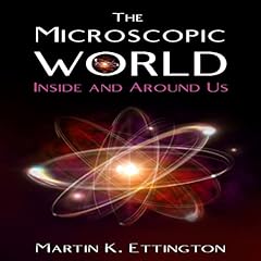 Couverture de The Microscopic World Inside and Around Us