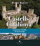  Castells de Catalunya: 50 fortaleses visitables de tots els temps (Fora de col·lecció)