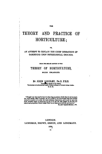 The Theory and Practice of Horticulture