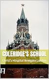Coleridge's School: Christ's Hospital Newgate London